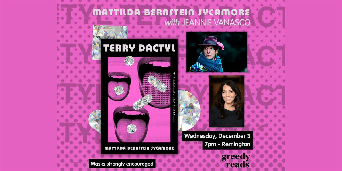 Mattilda Bernstein Sycamore presents TERRY DACTYL
