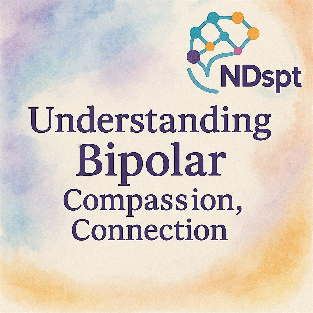 Understanding Bipolar - Bipolar Awareness: Empathy in Action - Skegness