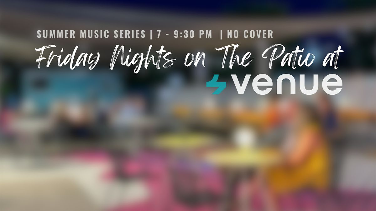 Friday Nights on the Patio