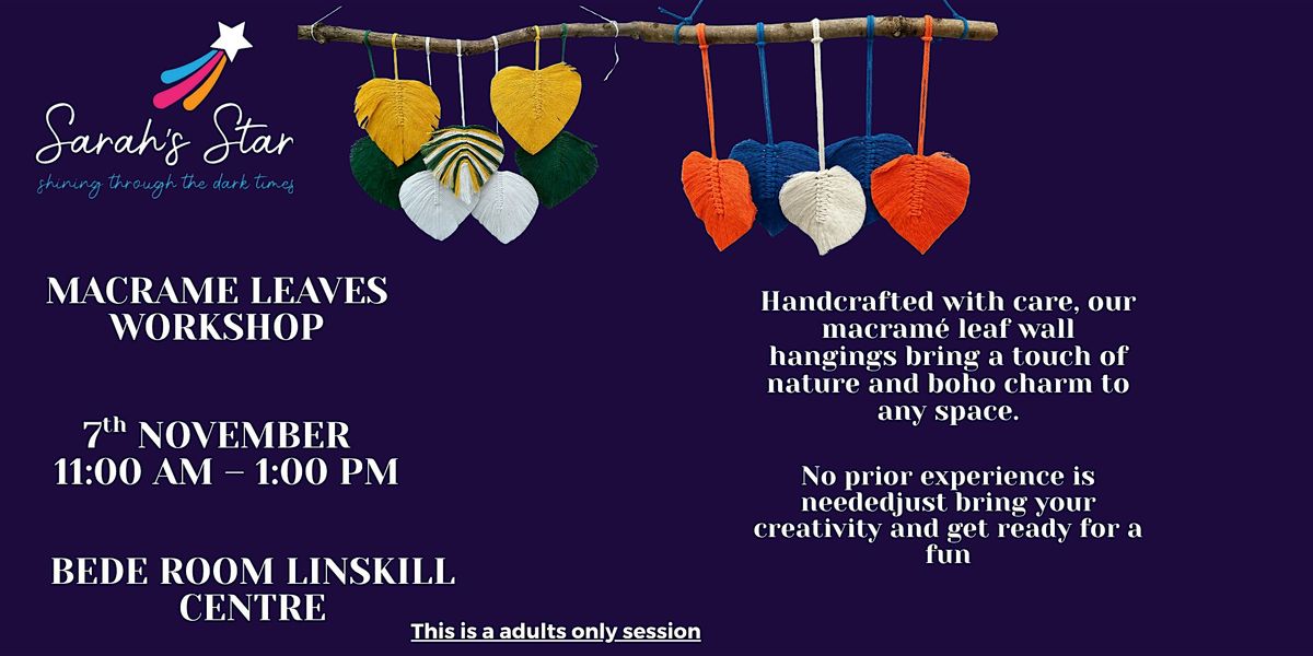 Macrame Leaves Workshop - Sarah's Star Charity
