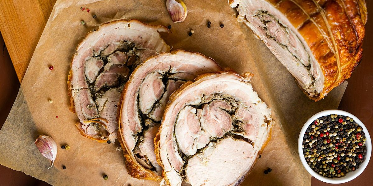 Demo & Dine with Dad:  Porchetta (Father's Day Edition)