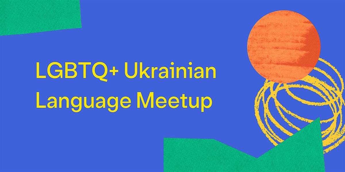 LGBTQ+ Ukrainian Language Meetup