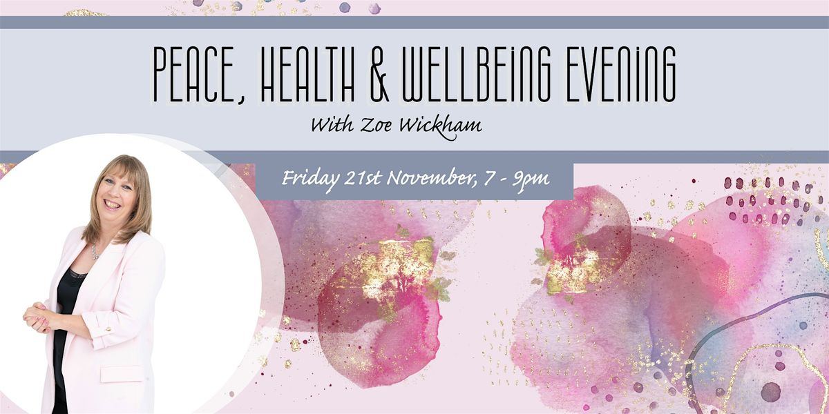 Peace, Health & Wellbeing Evening, 21st November