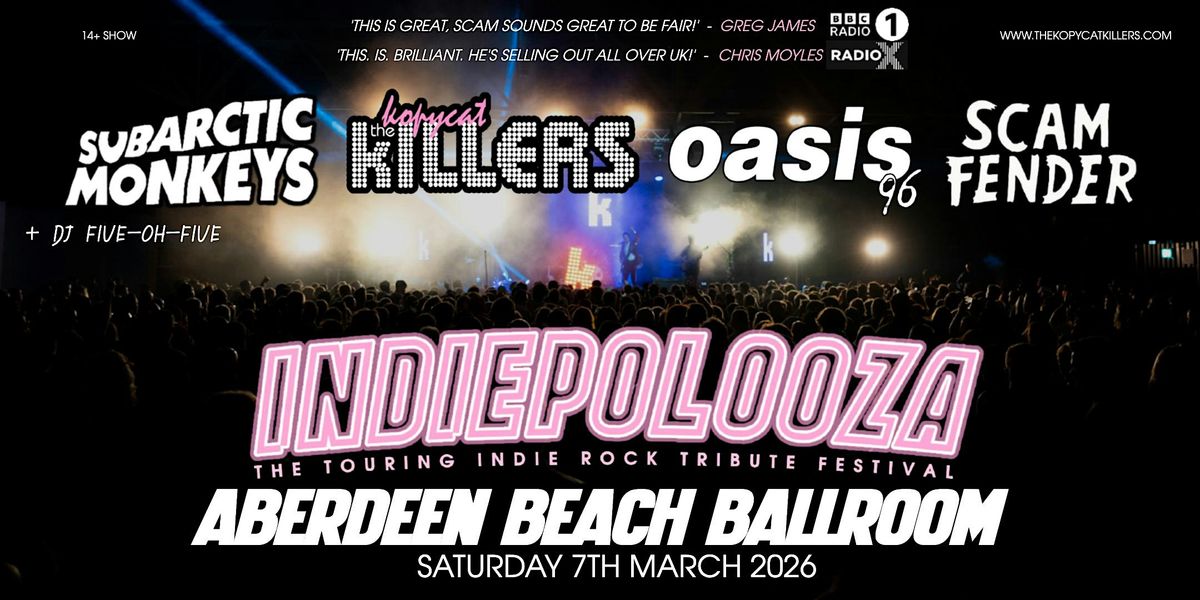 Indiepalooza -  Aberdeen Beach Ballroom - 7th March 2026