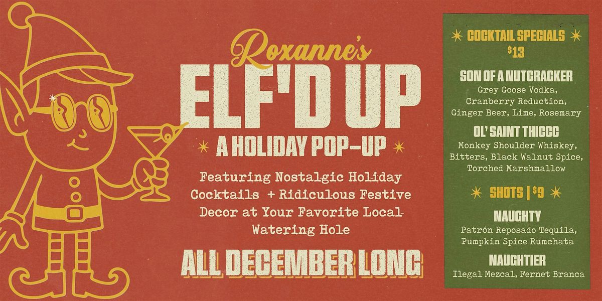Elf'd Up | Roxanne's