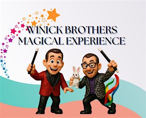 Winick Brothers Magical Experience
