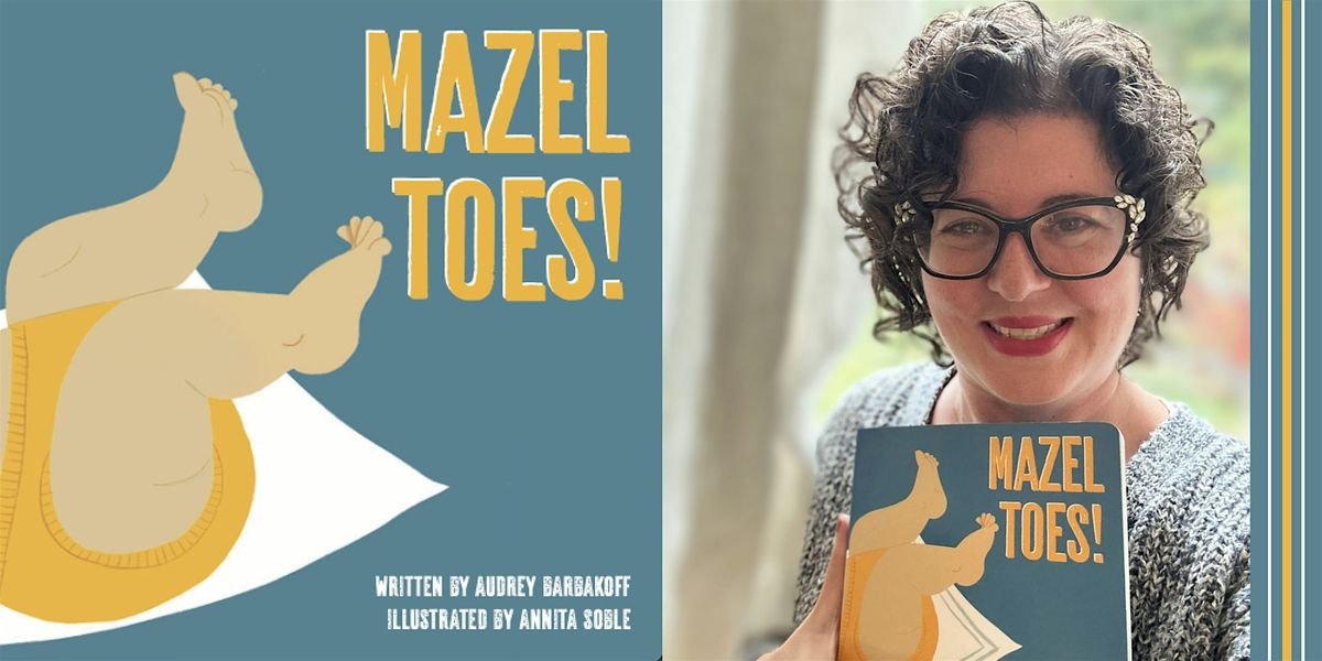 Audrey Barbakoff- Mazel Toes!