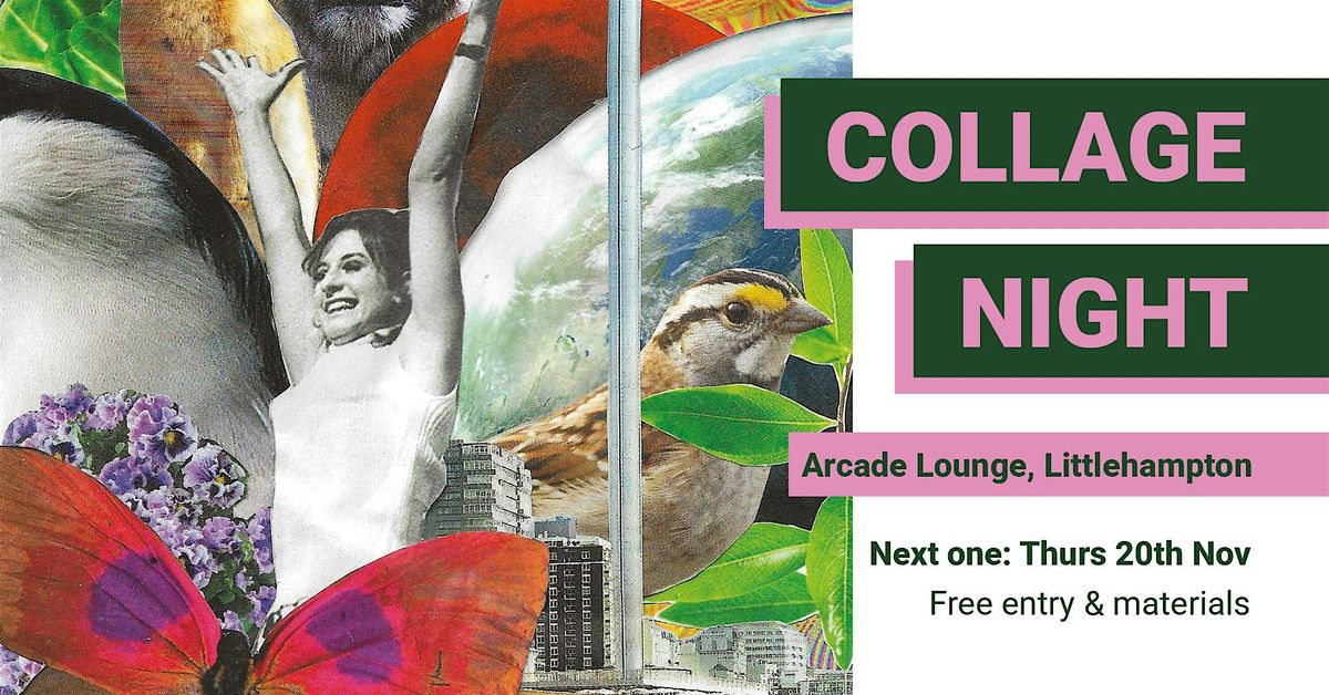 Collage night | Free entry | Arcade Lounge