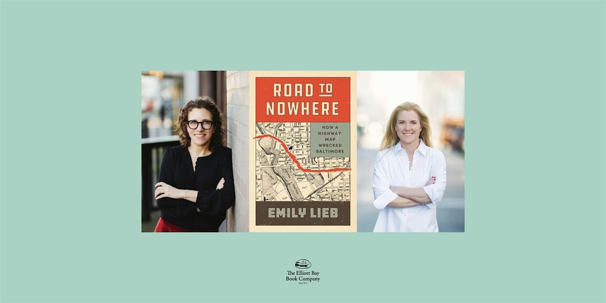 Emily Lieb w\/ Margaret O'Mara, ROAD TO NOWHERE