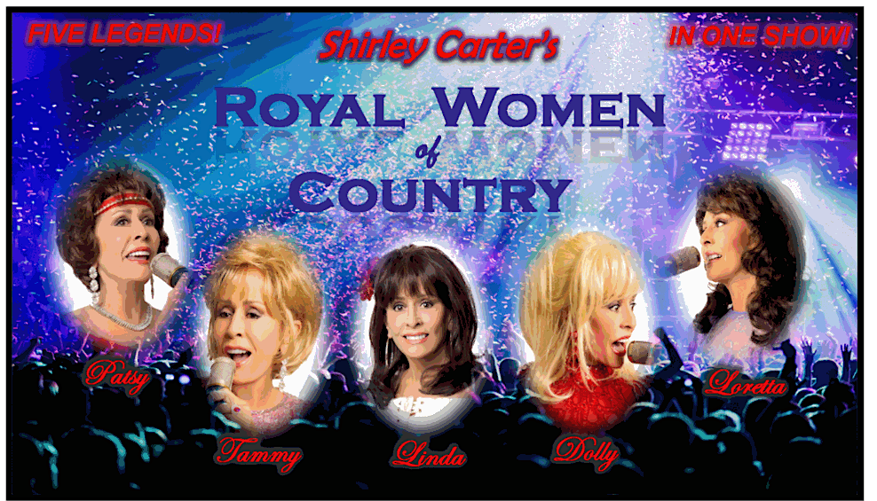 Shirley Carter's - Royal Women of Country Tribute