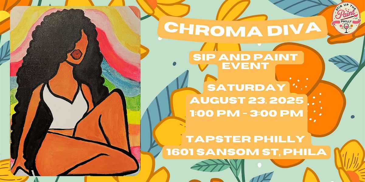 "Chroma Diva" Paint and Sip at Tapster Philly (21 and Over)
