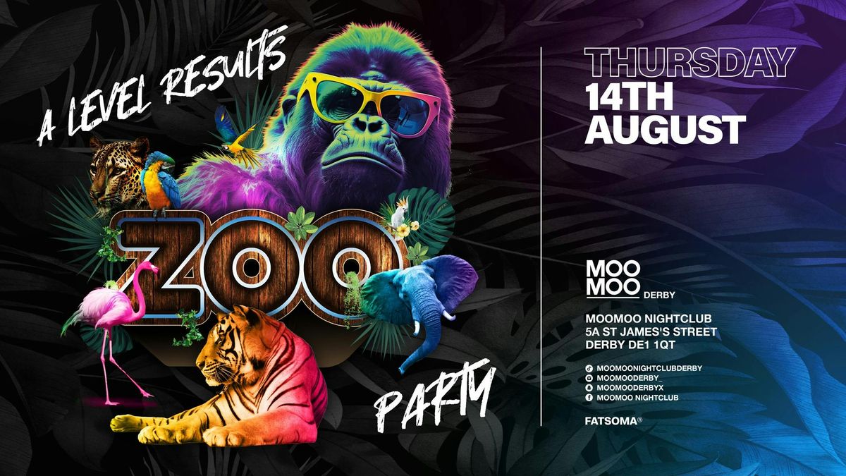 A-Level Results Zoo Party Thursday 14th August At MooMoo!