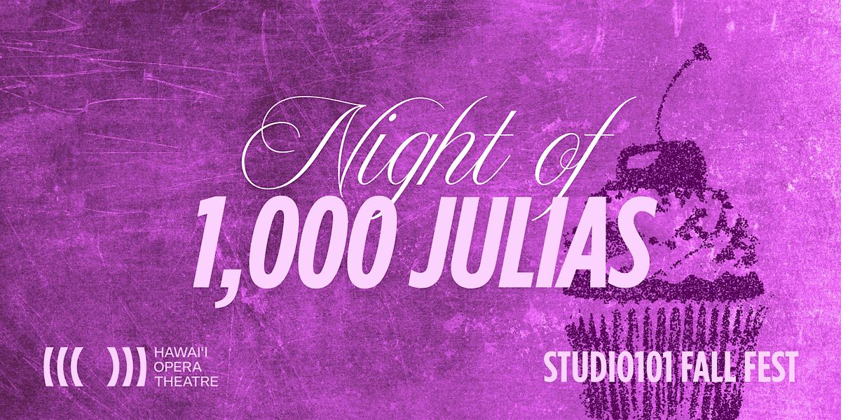 Night of 1,000 Julias - STUDIO101 Fall Fest