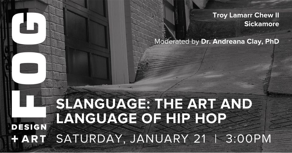 Slanguage: The art and language of Hip Hop Fort Mason Center for Arts