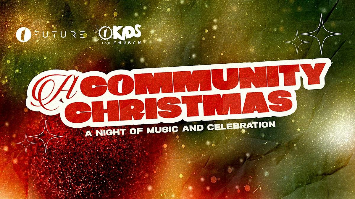 A Community Christmas: A Night of Music and Celebration