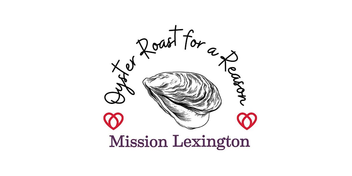 Mission Lexington's Oyster Roast for a Reason 2025