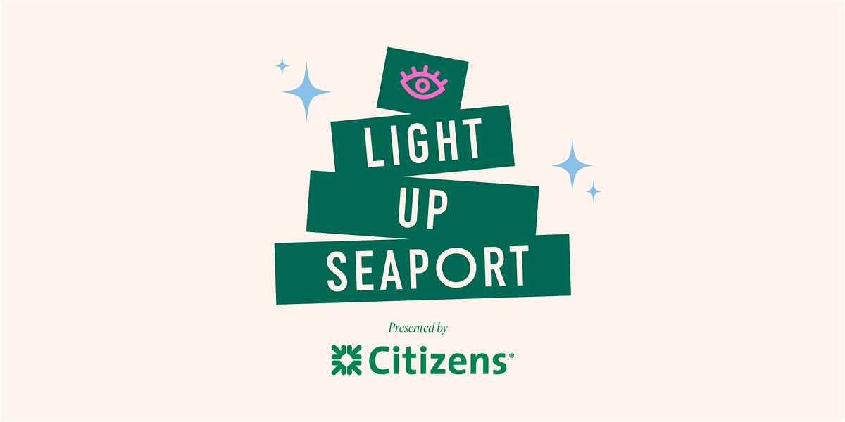Light Up Seaport Presented by Citizens