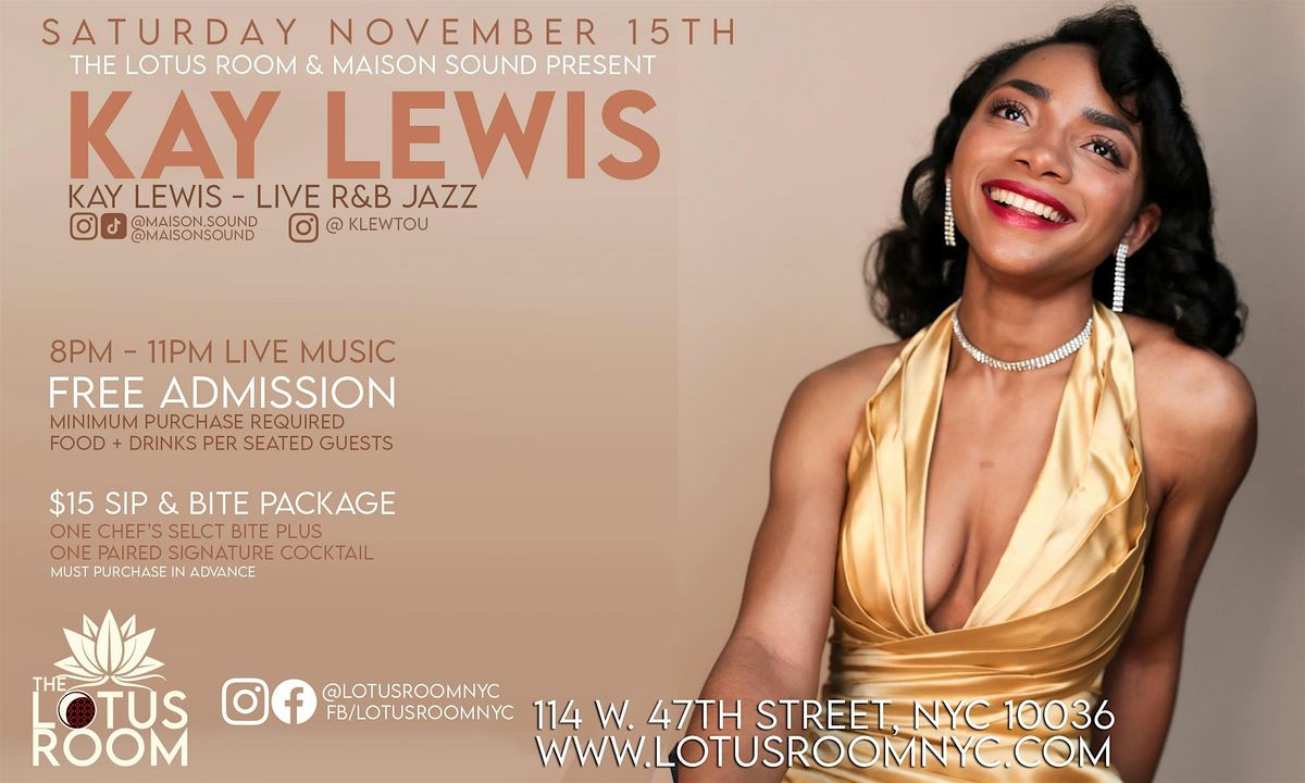 KAY LEWIS - Live RnB Jazz Show in NYC at The Lotus Room  RSVP Free Entry