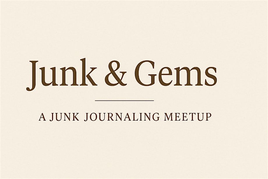 Junk & Gems: A Junk Journaling Meetup