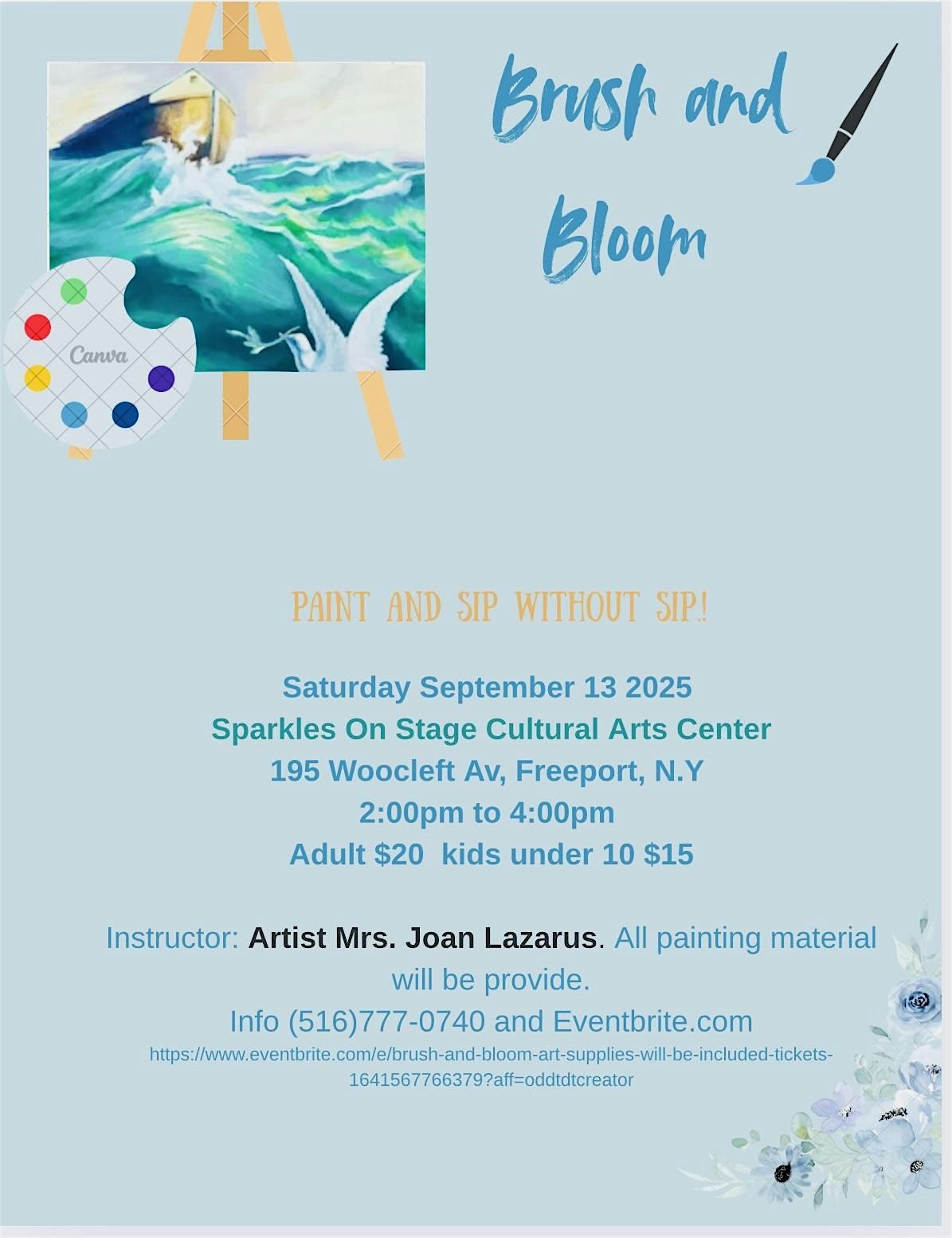 Brush and Bloom ( Art supplies will be included)