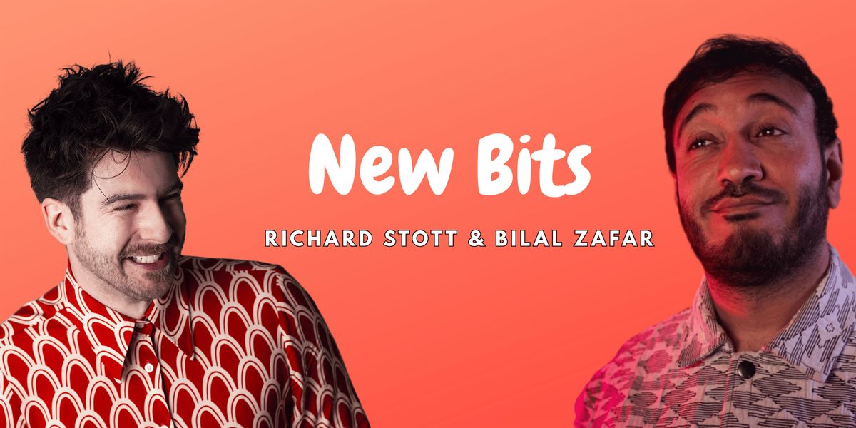 New Bits With Richard Stott & Bilal Zafar