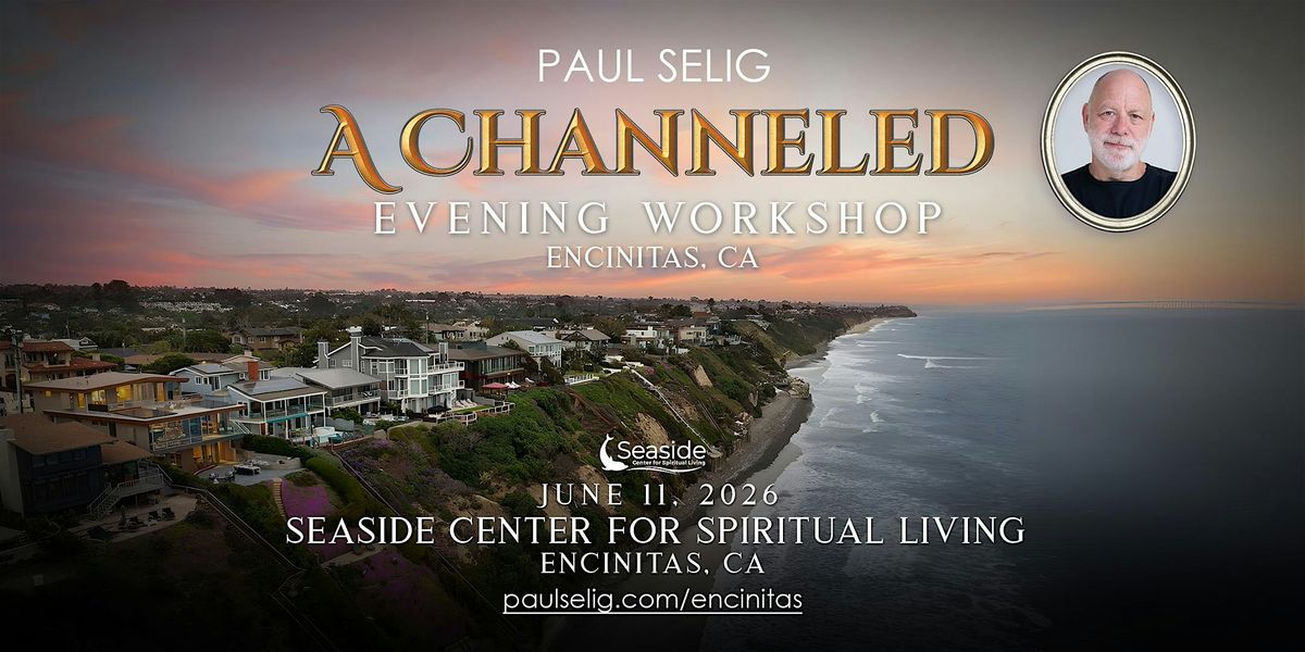A Channeled Evening Workshop with Paul Selig in Encinitas, CA