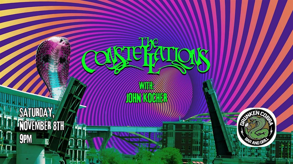 FREE Show! The Constellations w\/ John Kocher @ The Drunken Cobra