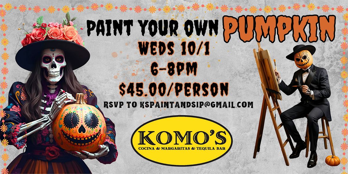 PYOP: PAINT YOUR OWN PUMPKIN NIGHT at Komos Cocina in Long Beach