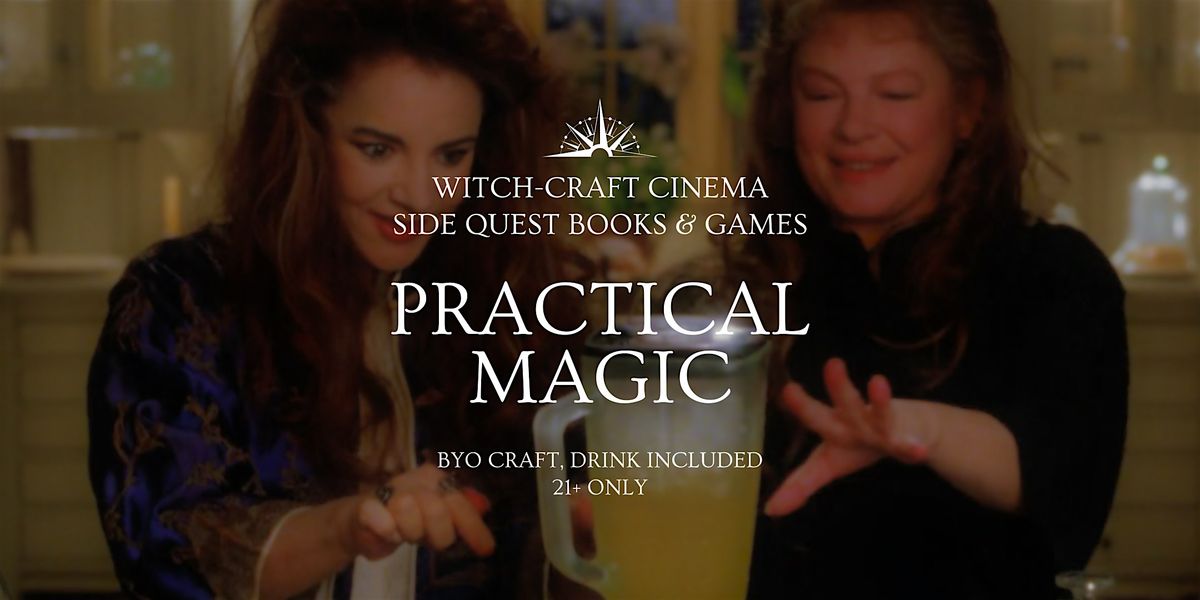 Witch-Craft Cinema: "Practical Magic" @ Side Quest Books & Games