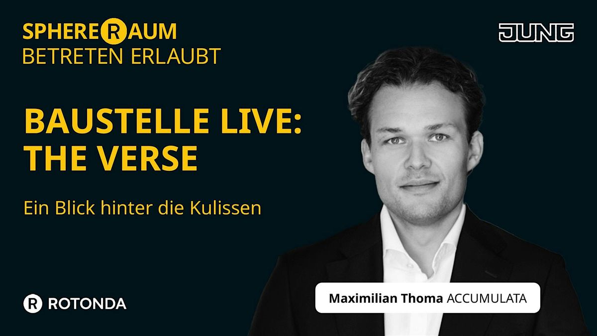 SphereRaum Betreten erlaubt \u2013 THE VERSE: Baustelle hautnah erleben