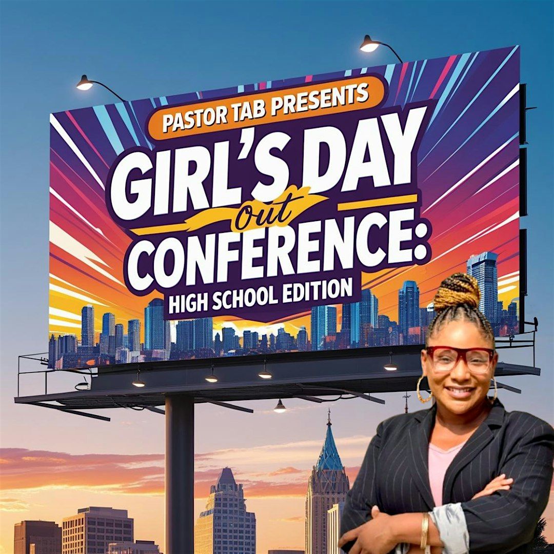 Girls Day Out Conference High School Edition