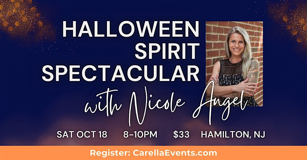 Halloween Spirit Spectacular w\/Psychic Medium Nicole Angel