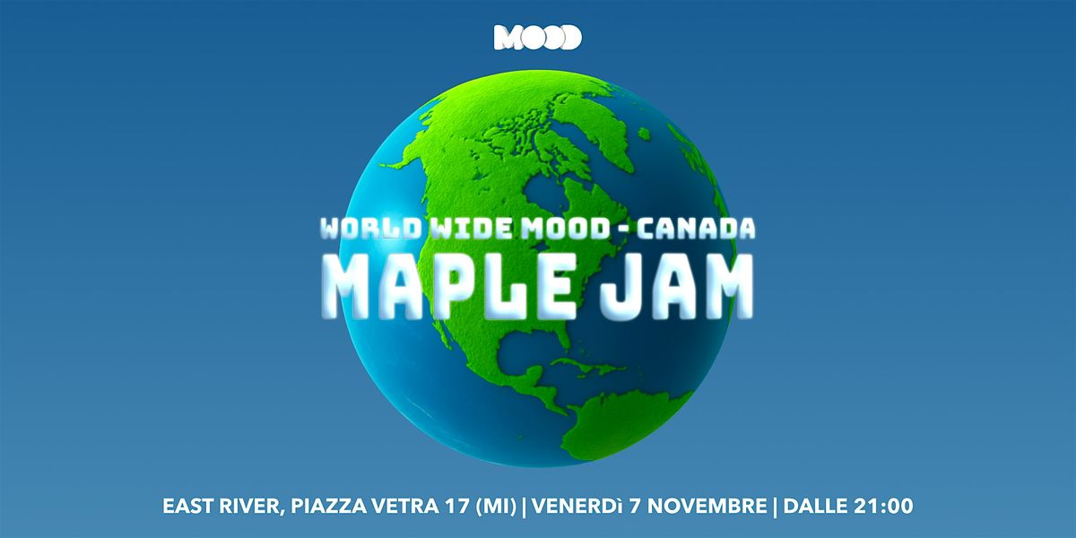 World Wide Mood - Maple Jam