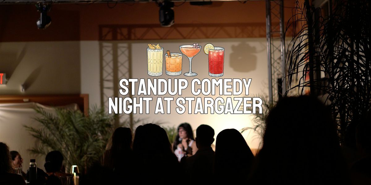 Must be 21+ to Laugh: Free Standup Comedy at Stargazer