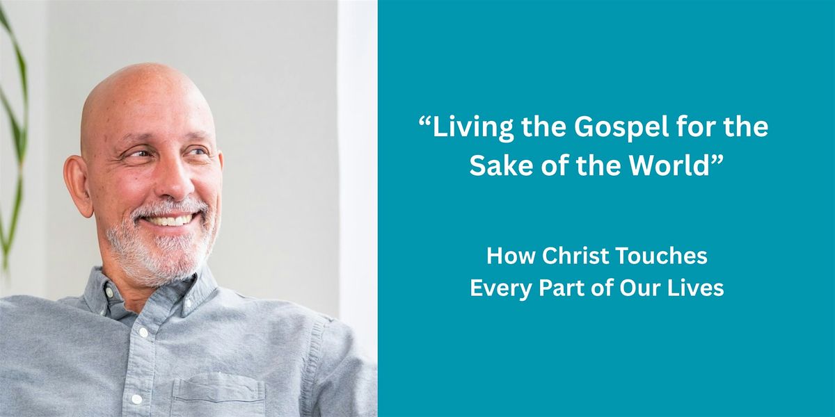 Living the Gospel for the Sake of the World
