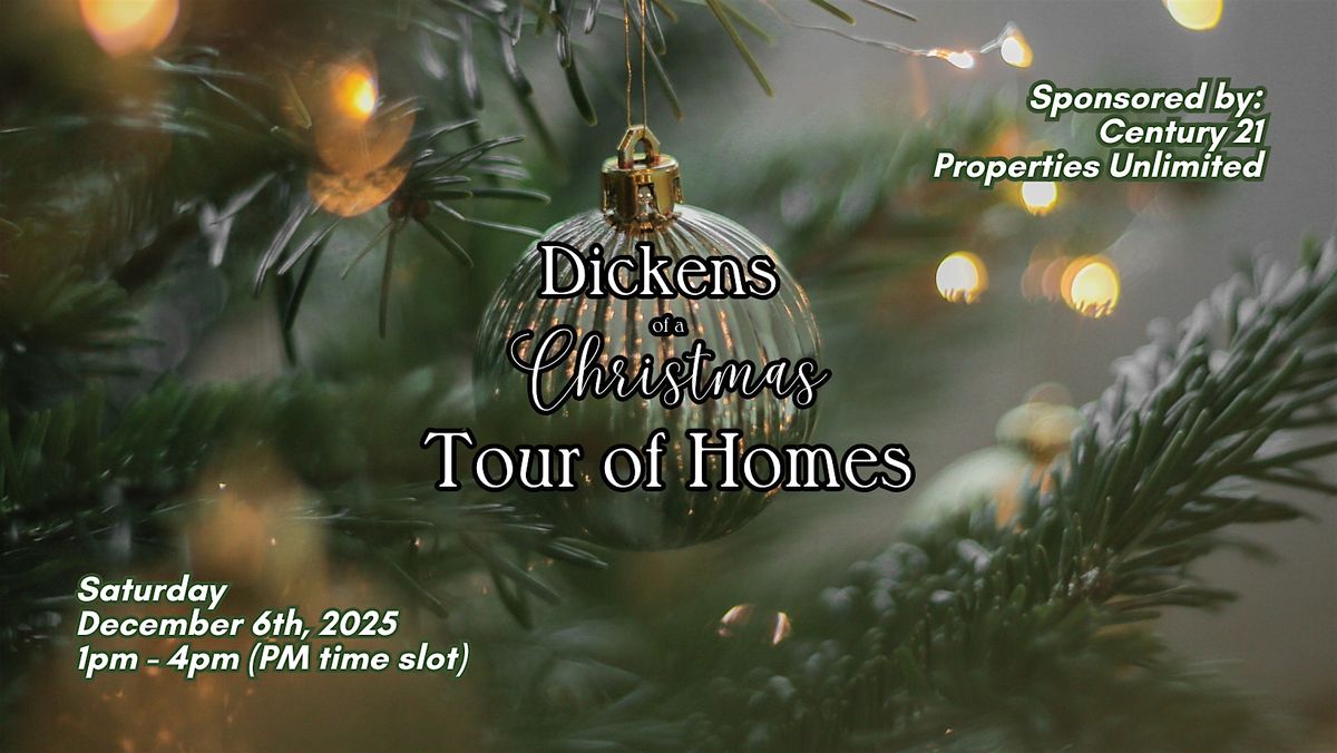 Dickens of a Christmas Tour of Homes: PM Time Slot