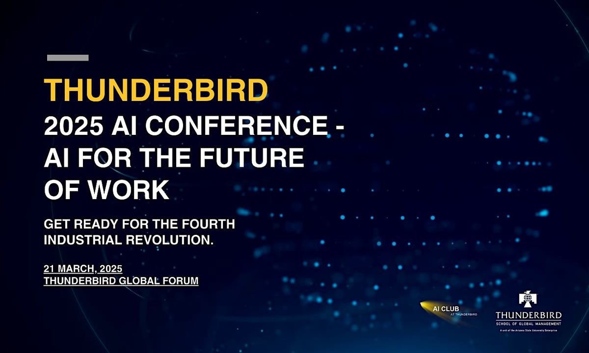 2025 Thunderbird AI Conference 2025 - AI For the Future of Work