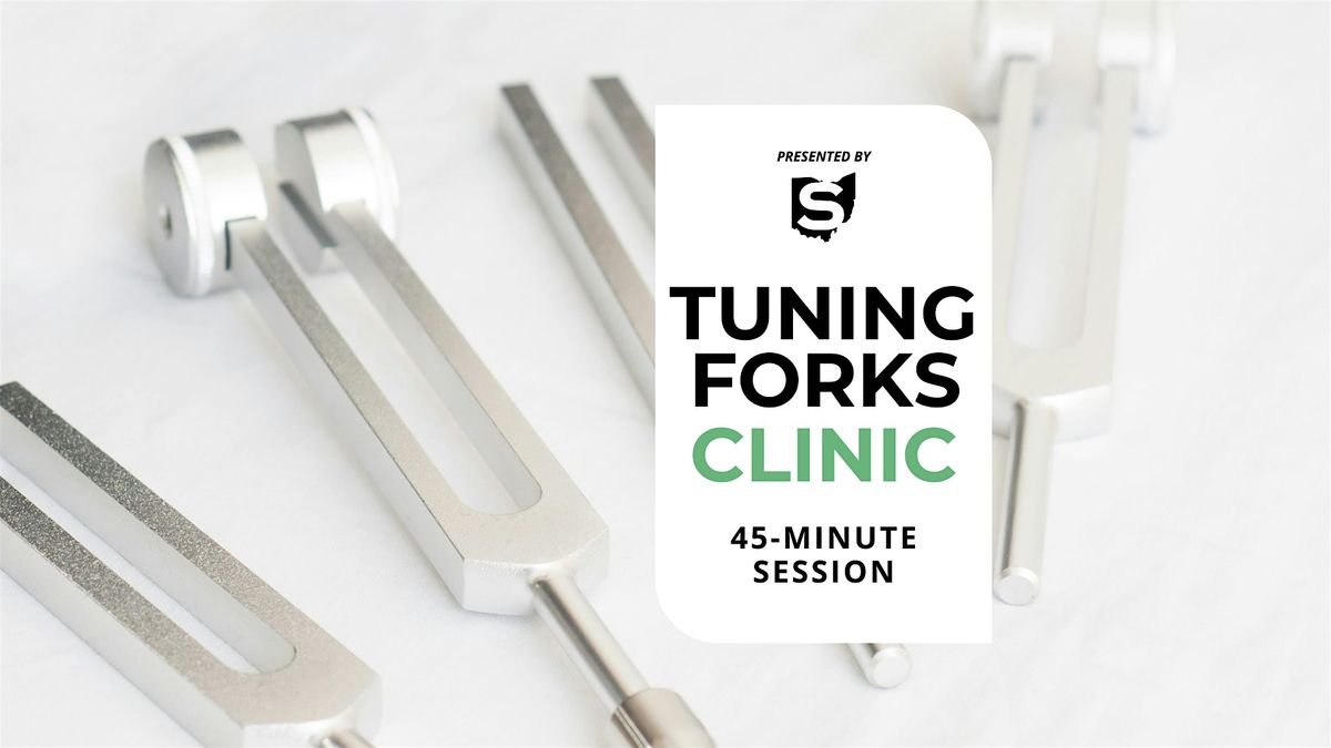 Tuning Forks Clinic