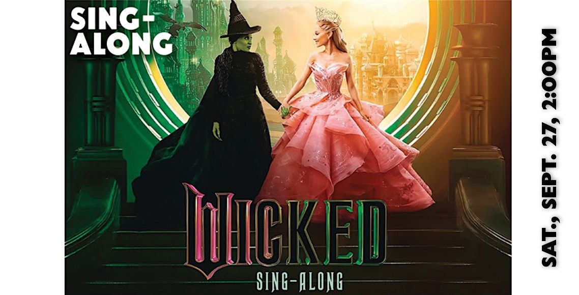 Wicked Sing- Along at The REES