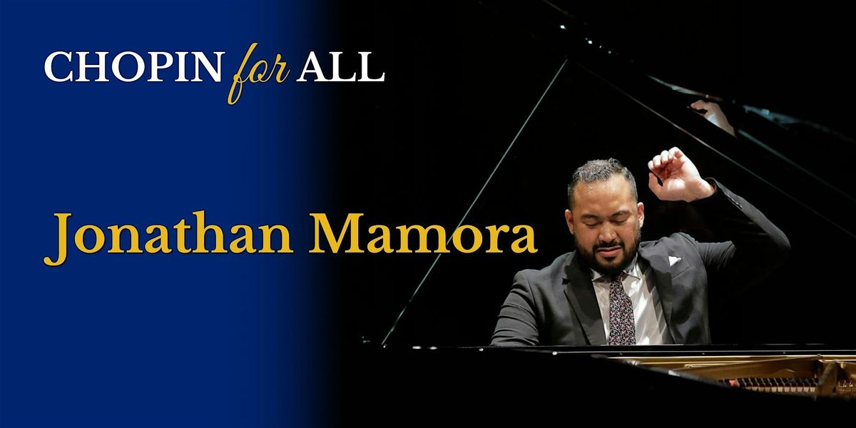 CHOPIN for ALL featuring Jonathan Mamora - Coral Gables