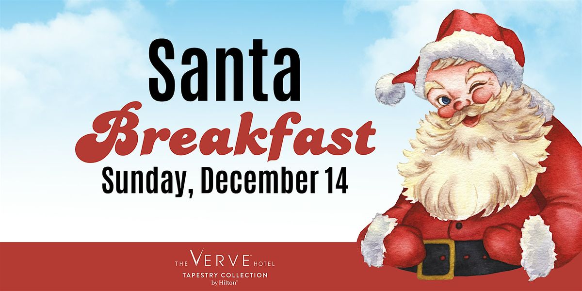 Breakfast with Santa at The VERVE Hotel, Tapestry Collection by Hilton