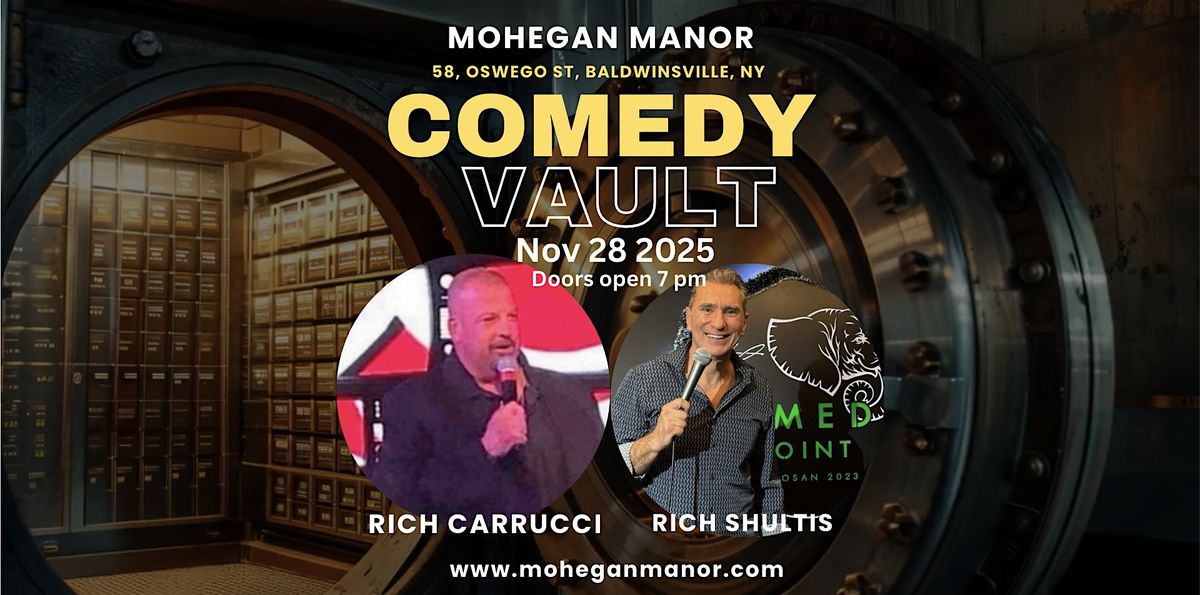 Rich Carucci & Rich Shultis NOV 28  in ComeDy VAULT at MOHEGAN MANOR