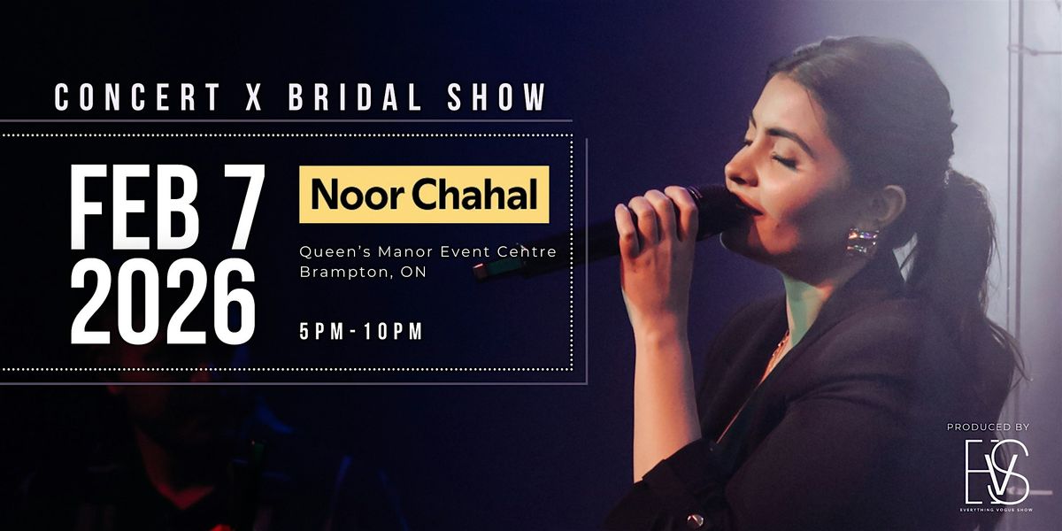 Noor Chahal Concert at the EVS Bridal Show \u2013 A Cultural Winter Night in GTA