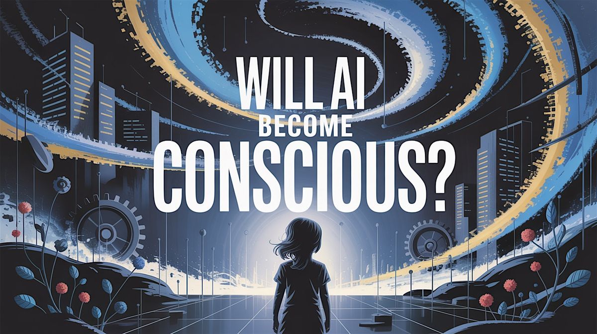 Will AI Become Conscious?
