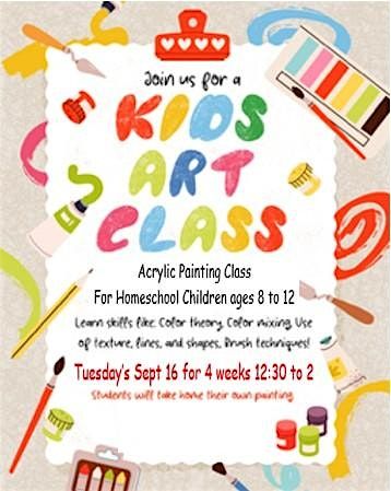 Beginning Acrylic Painting for Homeschool children Ages 8 to 12
