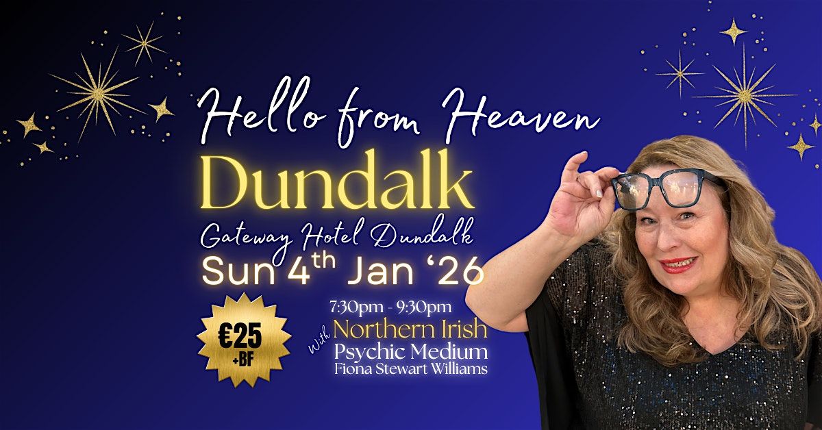 Hello from Heaven  A Psychic Night in Dundalk