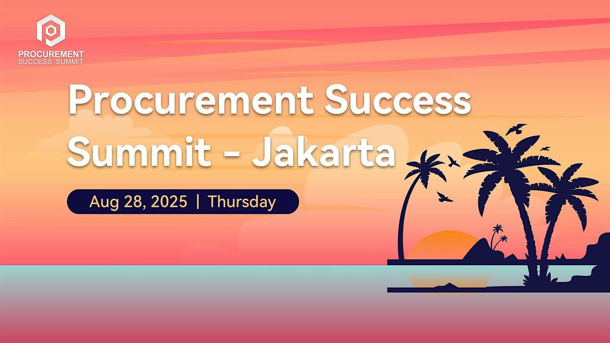 PROCUREMENT SUCCESS SUMMIT - JAKARTA