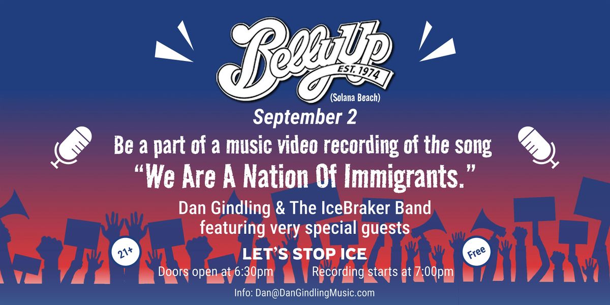Live Music Video Taping: "We Are A Nation Of Immigrants" - Let's stop ICE!