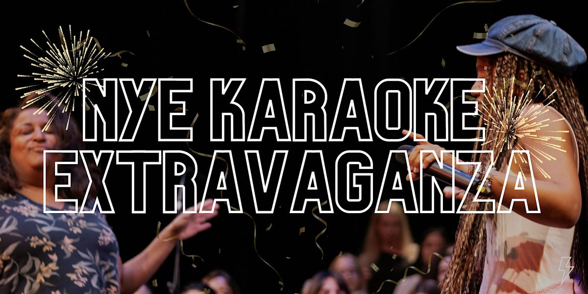 NYE Karaoke Extravaganza\u26a1\ufe0f