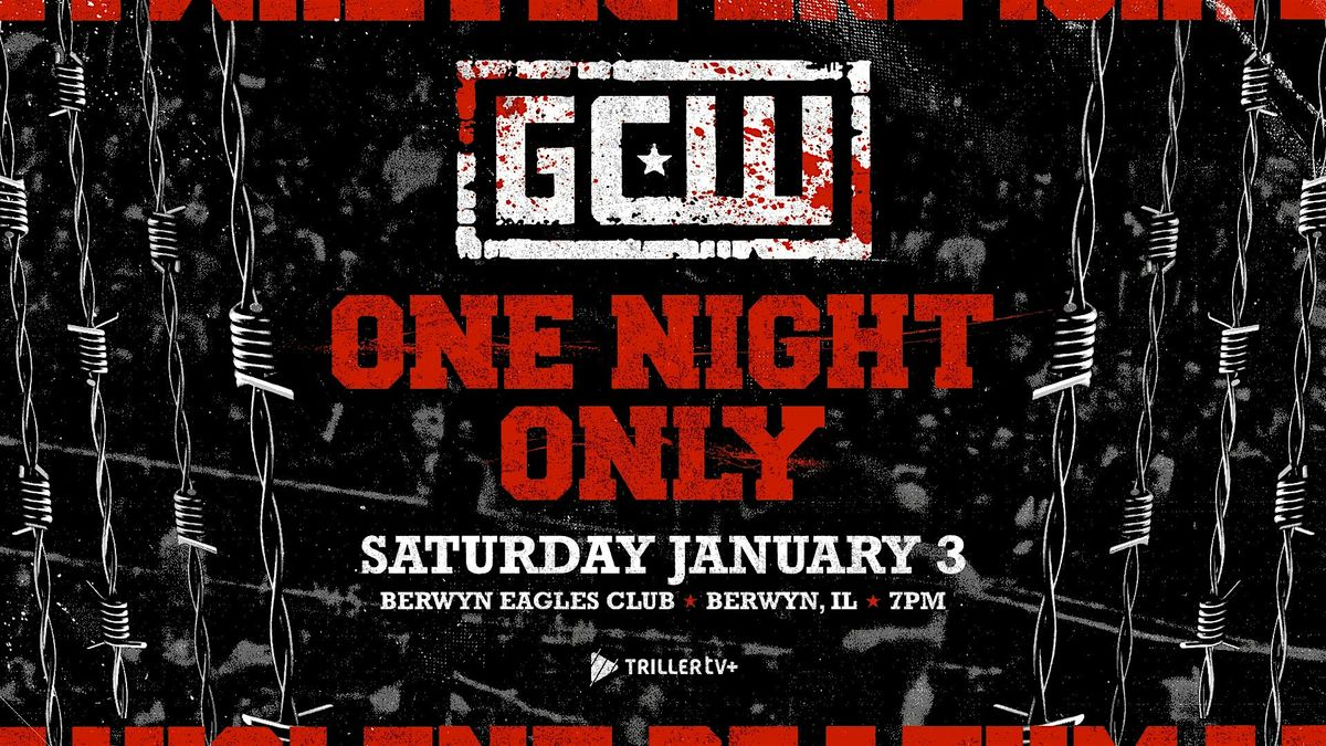 GCW Presents "One Night Only" in Berwyn